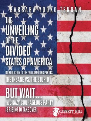 cover image of The Unveiling of the Divided States of America Introduction to the Two Competing Parties